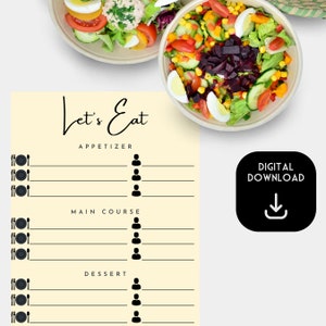 May include: A printable "Let's Eat" menu template with sections for appetizer, main course, and dessert. The template features a place to list the food items and a space to indicate the number of people. The template is a digital download.