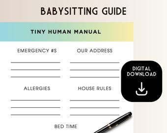 May include: A printable babysitting guide with a light blue to yellow gradient background. The guide includes sections for emergency contact information, allergies, house rules, bedtime, and wifi information. The text "BABYSITTING GUIDE" and "TINY HUMAN MANUAL" are at the top of the page. A black and white download icon is in the top right corner.