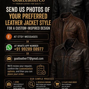 以下が含まれることがあります： GoatLeatherCoのプロモーション画像。黒と茶色のレザージャケット3着が掲載されています。テキストには、Etsy、WhatsApp（+91 99289 08977）、またはメールでカスタムデザイン用の写真を送る手順が記載されており、ジャケットは100%本物のラムスキンレザーで作られていると説明されています。