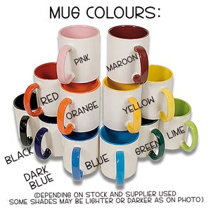 May include: A collection of 10 mugs in various colors, including black, dark blue, red, orange, yellow, green, lime, pink, maroon, and blue. The mugs are arranged in a pyramid shape, with the largest mug at the bottom and the smallest mug at the top. The text "MUG COLOURS:" is written at the top of the image. The text "(DEPENDING ON STOCK AND SUPPLIER USED SOME SHADES MAY BE LIGHTER OR DARKER AS ON PHOTO)" is written at the bottom of the image.