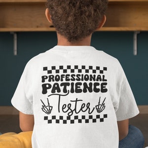 Professional Patience Tester Boy Shirt, Skeleton Hand Toddler Shirt, Backside Design Kids Tee, Funny Kid Life Tee
