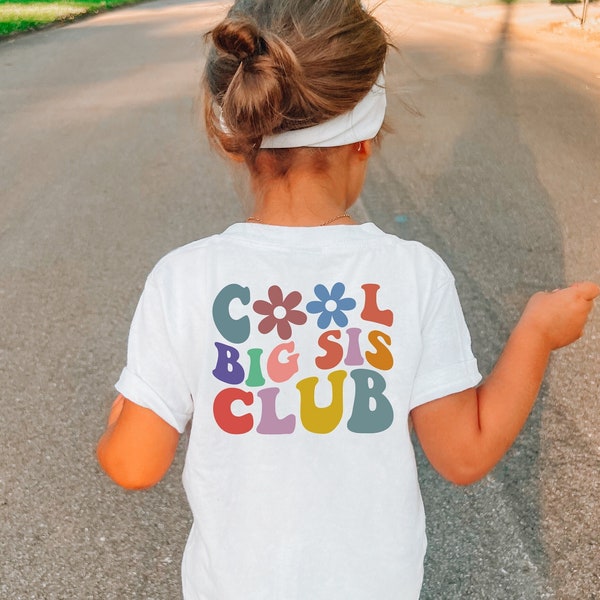 Cool Big Sis Club Shirt, Funny Toddler Shirt, Backside Design Kids Tee, Big Sis Tee, Funny Youth Shirt