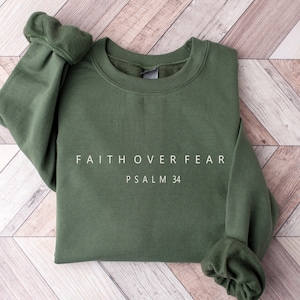 Sweat-shirt Faith over Fear, Sweat-shirt chrétien Psaume 34, Chemise chrétienne minimale, Chemise en vers bibliques, Pull religieux, Sweat-shirt Faith