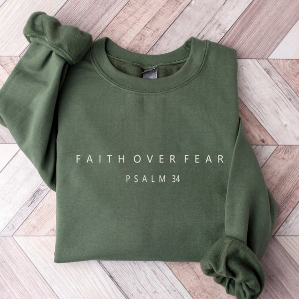 Faith over Fear Sweatshirt, Psalm 34 Christian Sweatshirt, Minimal Christian Shirt, Bible Verse Shirt, Religious Sweater, Faith Sweatshirt