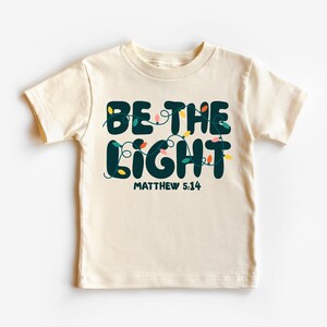 Be The Light Scripture Kids T Shirt Gift Be The Light Scripture Kids T Shirt Gift