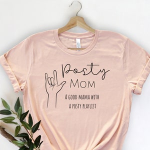 Posty Mom a Good Mama With a Posty Playlist Shirt, Posty Mom Shirt, Good Mama Shirt, Gift for Mom, Mothers Day Gift