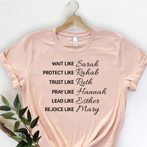 Wait Like Sarah Protect Like Rehab Trust Like Ruth Shirt, Christian, Religious Shirts, Bible Shirt, Religious Gifts, Faith Shirt