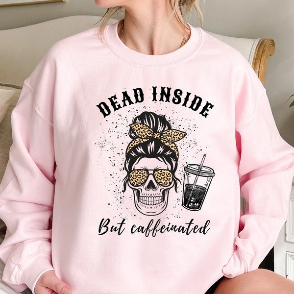 Dead Inside But Caffeinated, Funny Halloween Shirt, Oversized Hoodies, It's Spooky Season  Halloween Tshirt, Fall Sweatshirt