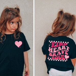 Kind Heart Brave Soul Shirt, Positivity Kids Shirt, Be Confident T-shirt, Inspirational Toddler Shirt, Natural Kids Shirt