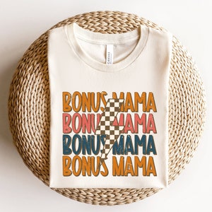 Retro Bonus Mama Shirt, Step Mom Gift Shirt, Mother's Day Tshirt, Bonus Mom Gifts, Best Step Mom Ever Tee