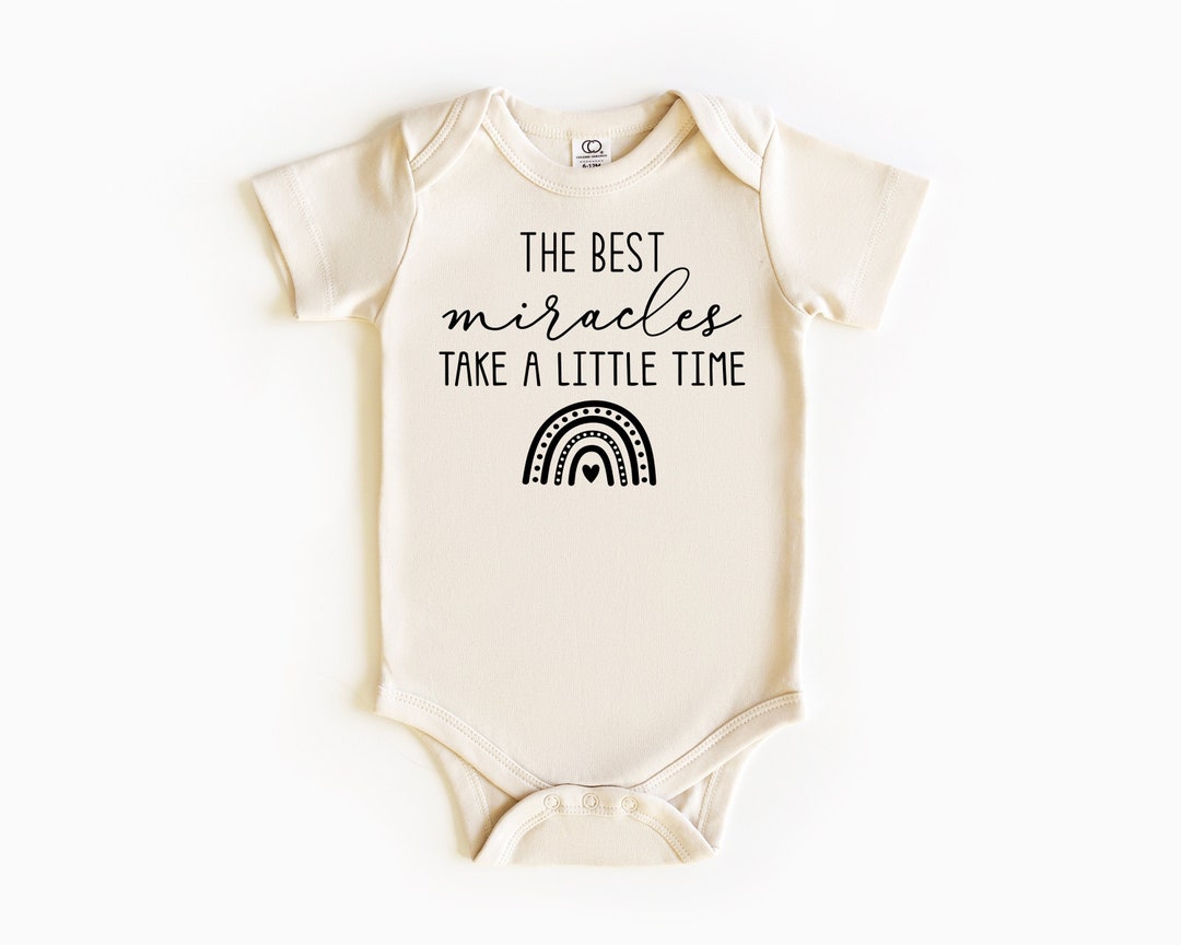 The Best Miracles Take a Little Time Baby Clothing, Rainbow Baby Gift