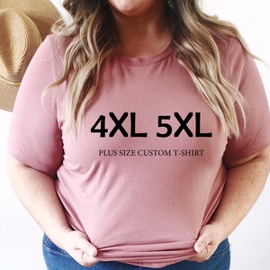 PLUS size Unisex Tshirt, 2XL 3XL 4XL 5XL Custom Plus size T-shirts, Custom Tee, Custom shirt for oversized, Custom order for shirt image 1