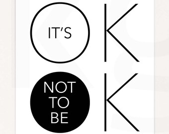 Inspirational Print. It's OK. Healing Art Print. Wall Decor, Poster. High Resolution. Digital Download