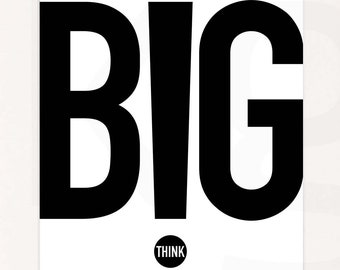 Inspirational Print. Think Big. Motivational Wall Decor. Poster. High Resolution. Digital Download