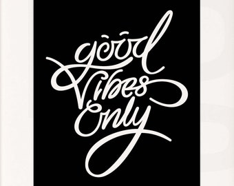 Inspirational Print. Good Vibes Only. Motivational Wall Decor. Poster. High Resolution. Digital Download