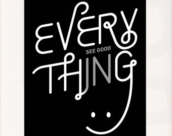 Inspirational Print. See Good In Everything. Motivational Wall Decor.High Resolution. Digital Download