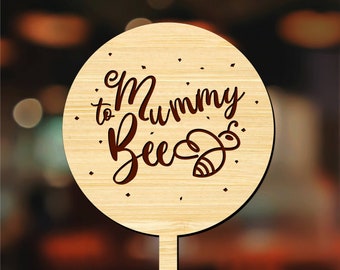 Mummy To Bee Sign