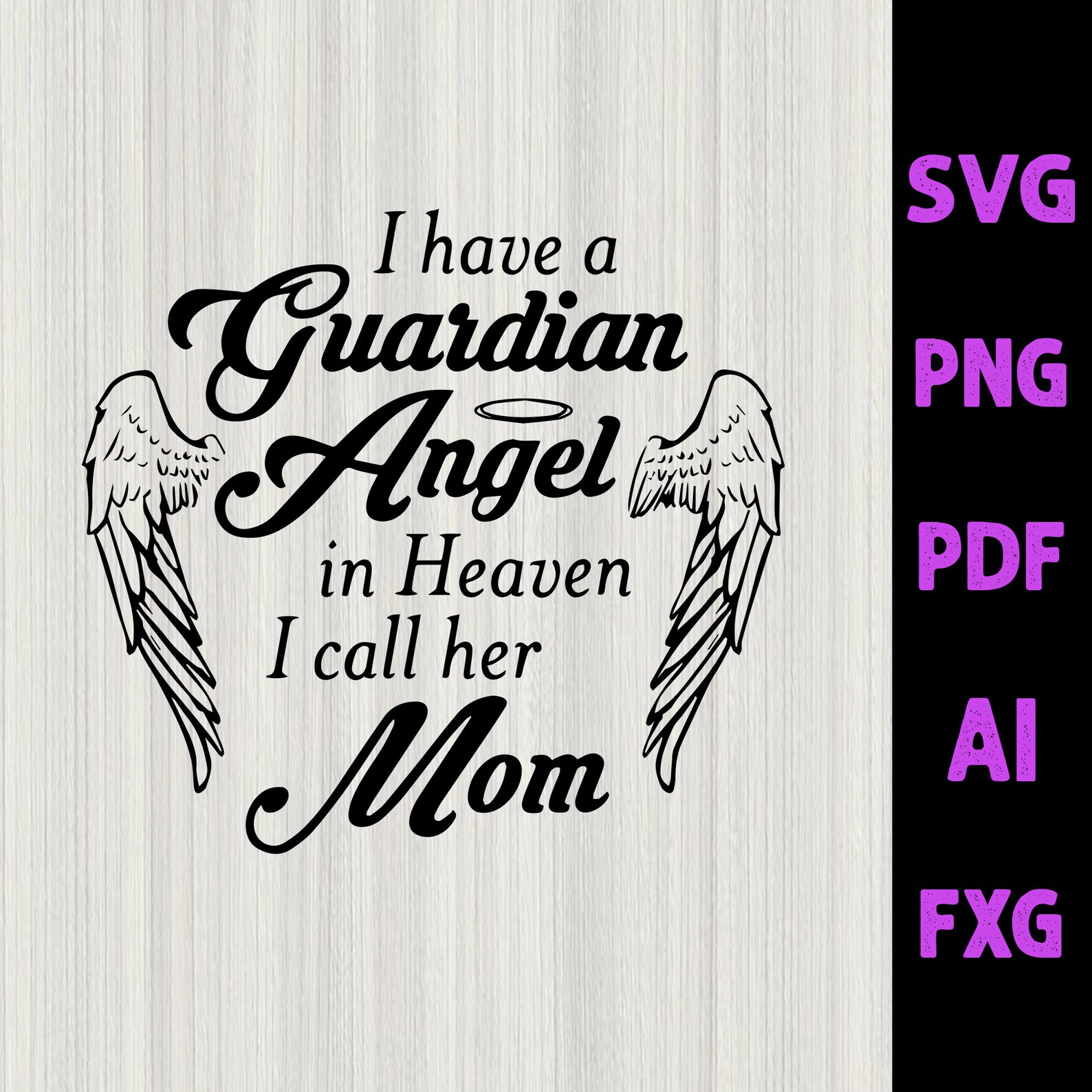 Download Mom Angel svg I Have A Guardian Angel In Heaven svg I Call ...