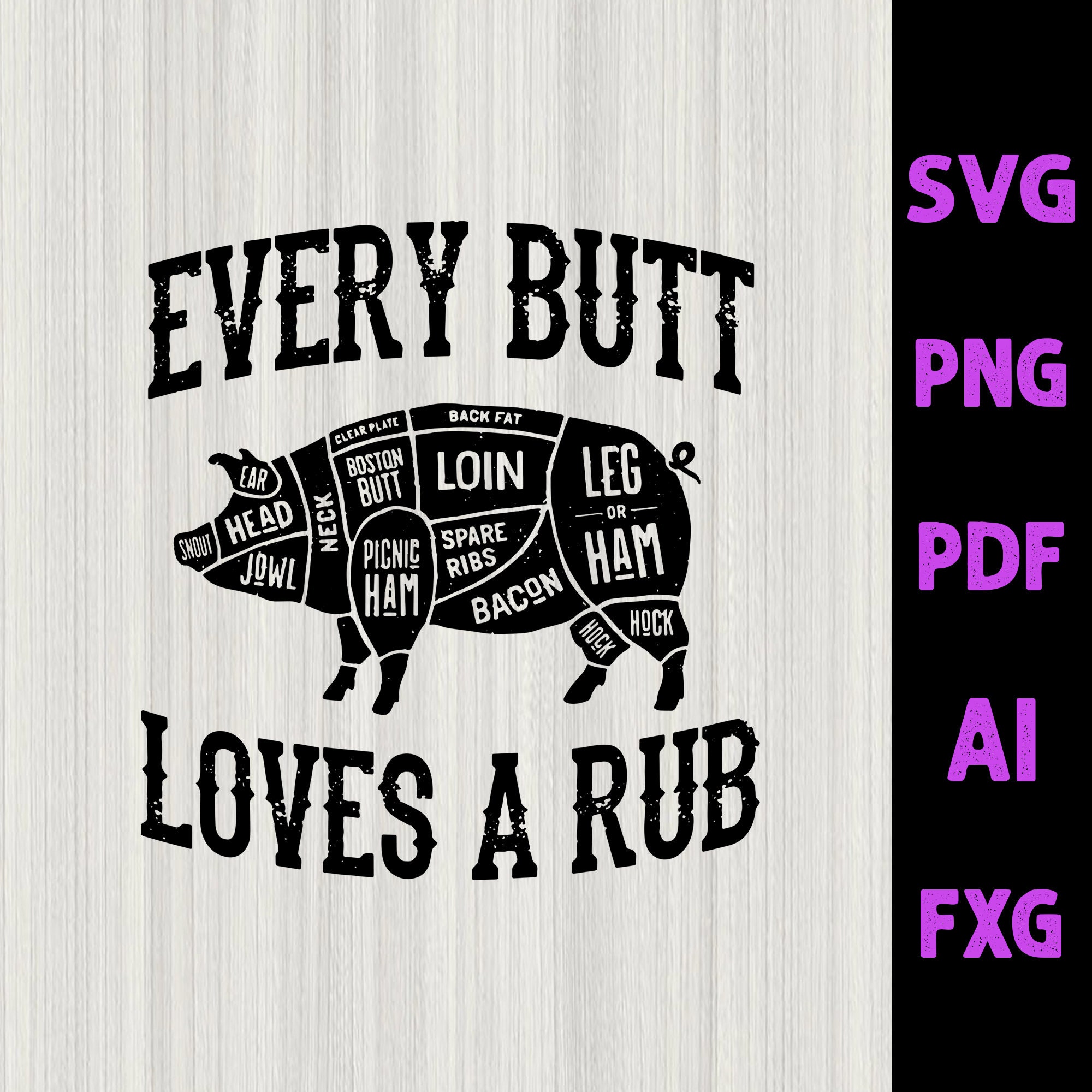 Every Butt Loves A Good Rub svg Pig Pork BBQ Grill svg Pig | Etsy