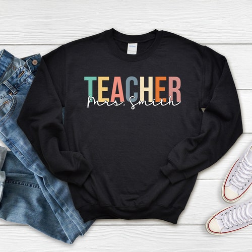 Teacher Sweatshirt Personalized 