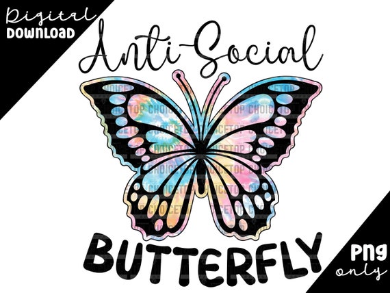 Anti-social Butterfly Png Tie Dye Png Funny Introvert Png - Etsy