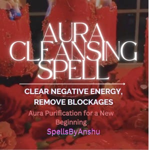 Aura Cleansing Spell, Deep Energy Detox, Remove Negative Energy , Energy Detox , Clear Blockages for a Fresh Start