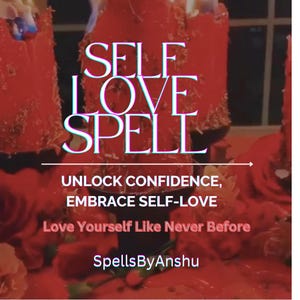 Powerful Self-Love Spell for Confidence, Emotional Healing, Self-Esteem Boost, Inner Peace & Radiance , Find Inner Peace and Confidence