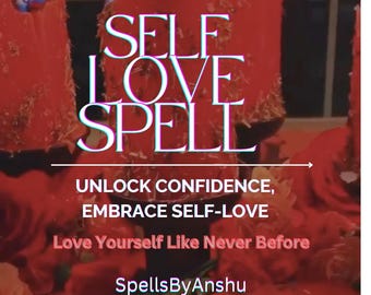Powerful Self-Love Spell for Confidence, Emotional Healing, Self-Esteem Boost, Inner Peace & Radiance , Find Inner Peace and Confidence