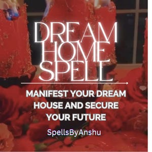 May include: Red candles with gold glitter on a red surface with the text "DREAM HOME SPELL" and "MANIFEST YOUR DREAM HOUSE AND SECURE YOUR FUTURE" and the text "SpellsByAnshu" at the bottom.