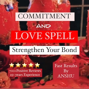 Powerful Commitment & Love Spell to Strengthen Your Bond