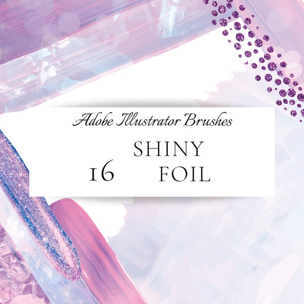 17 Adobe Illustrator Shiny Brushes, Foil Effect, Glowing Lights, Galaxy colors, Brush bundle