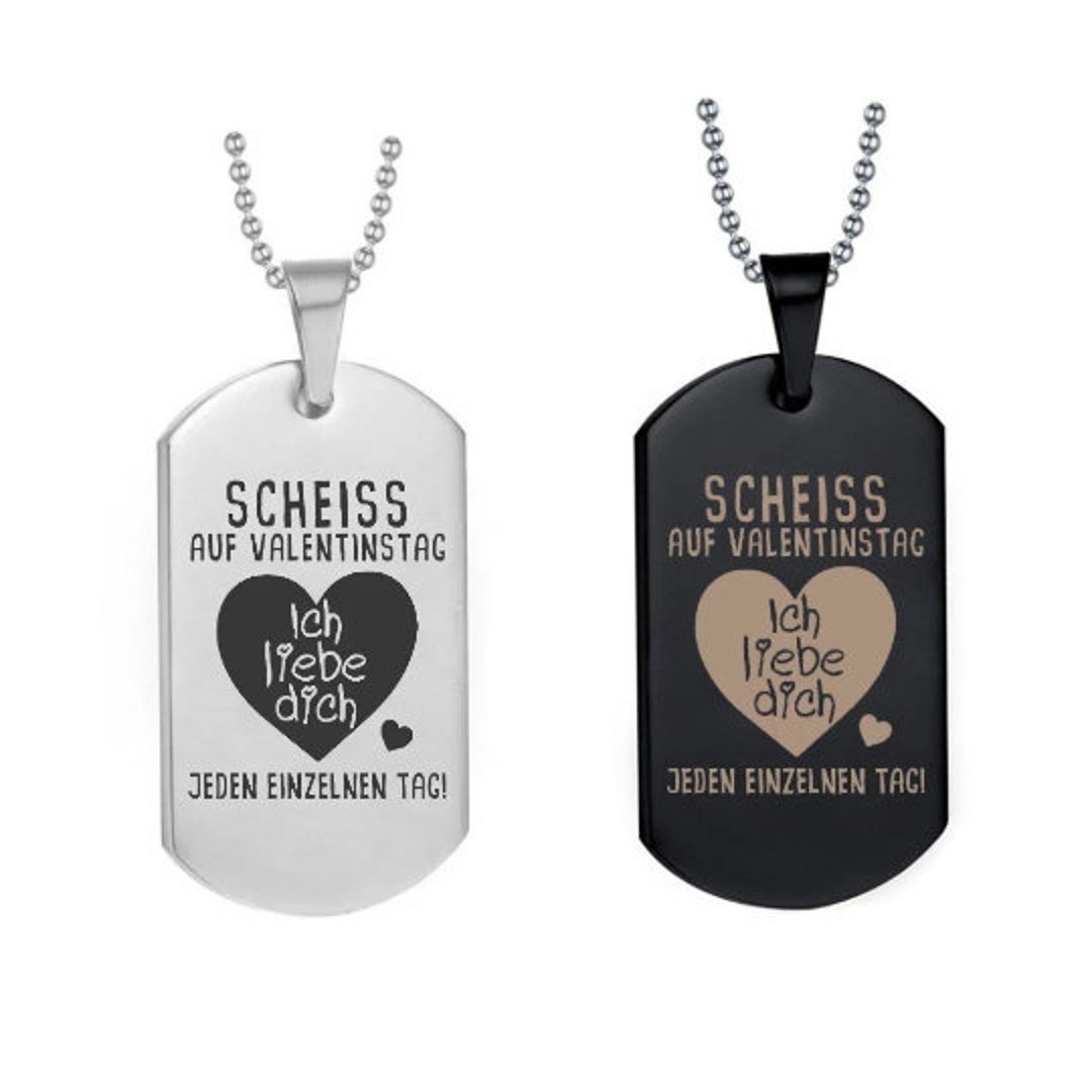 Halskette Dogtag Scheiss Auf Valentinstag Ich Liebe Dich Jeden
