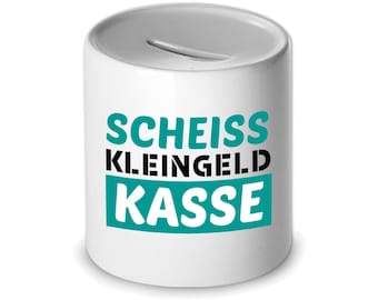 Spardose - Scheiss Kleingeld Kasse