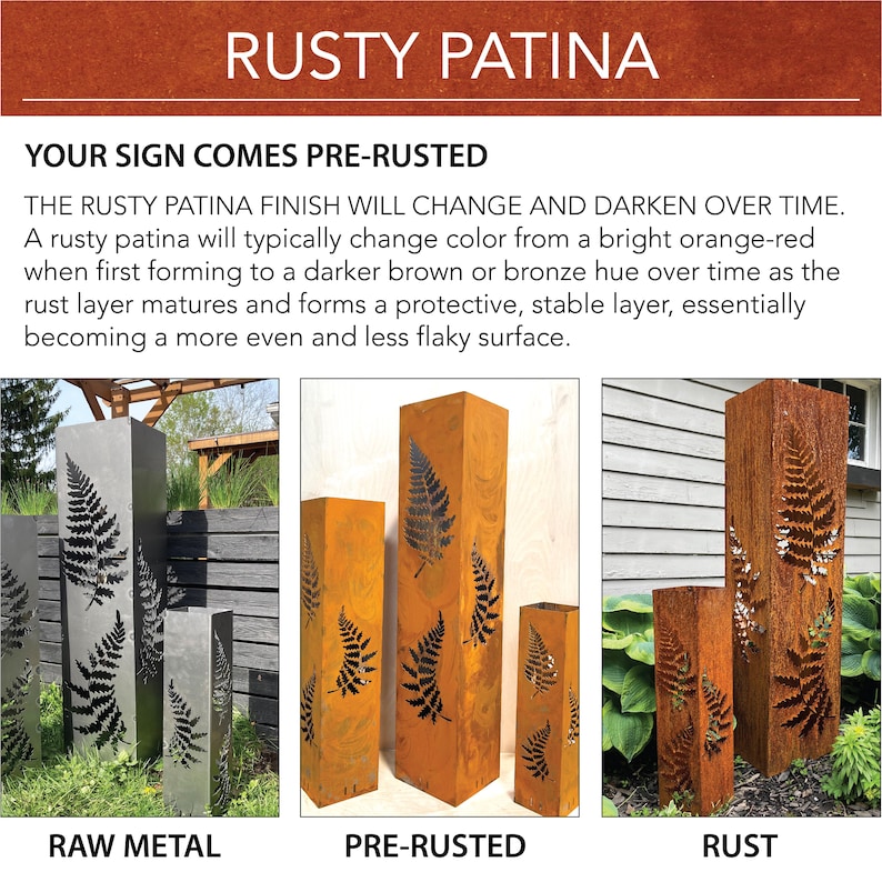 May include: Three metal garden decor pieces with a fern design. The pieces are shown in three stages of rusting: raw metal, pre-rusted, and rusted. "The rusty patina finish will change and darken over time." text is included.