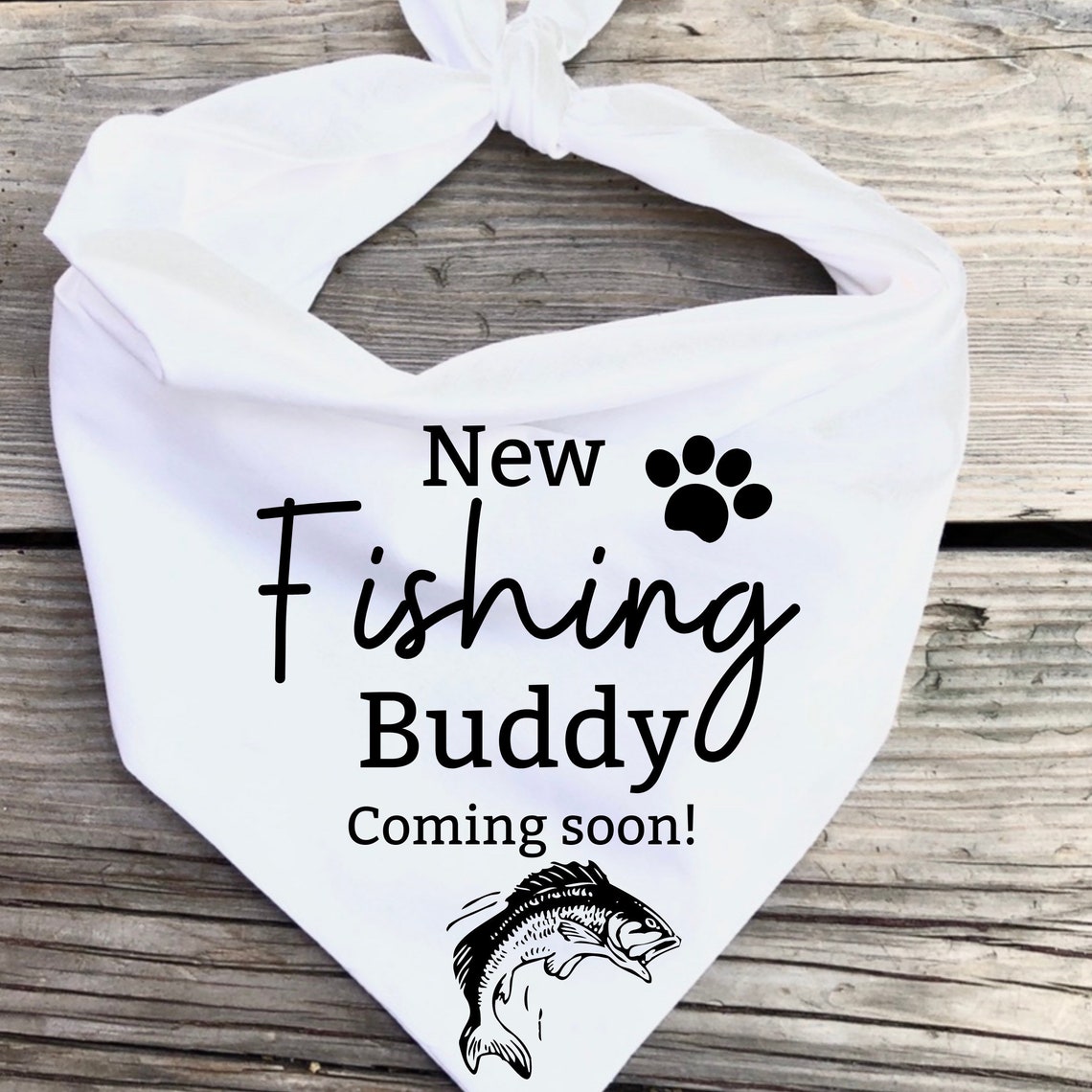 New fishing buddy coming soon Dog Bandana Dads fishing buddy | Etsy