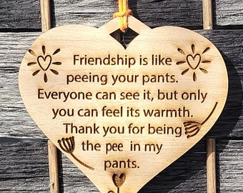 Friendship is Like Peeing Yourself Christmas Ornament, Funny Saying, Family Friendly version