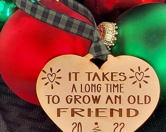 Friendship Christmas Ornament for 2022 It takes a long time to grow an old friend