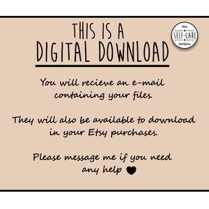 May include: A tan-colored digital download notice with black text. The text reads "This is a Digital Download. You will receive an e-mail containing your files. They will also be available to download in your Etsy purchases. Please message me if you need any help." A small black circle with white text reads "The Self-Care Toolbox".