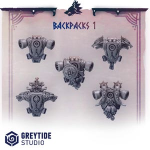 May include: Five gray miniature backpacks with intricate mechanical designs. Each backpack features various shapes, including cylinders, shields, and decorative elements. The text "BACKPACKS 1" is displayed in blue, with the Greytide Studio logo at the bottom.