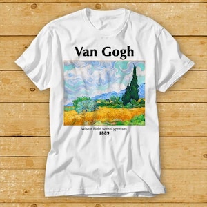 Vincent Van Gogh T Shirt Wheat Field with Cypresses 1889 Art Painting Cool Gift Picasso Dali Realism Modern Impressionism Top Tee 2215