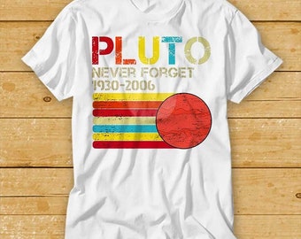 Never Forget Pluto Planet T-Shirt Astronomy Science Retro Shirt Cool Gift Unisex Top Tee 2194