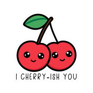 I Cherry-ish You Cherry Sticker