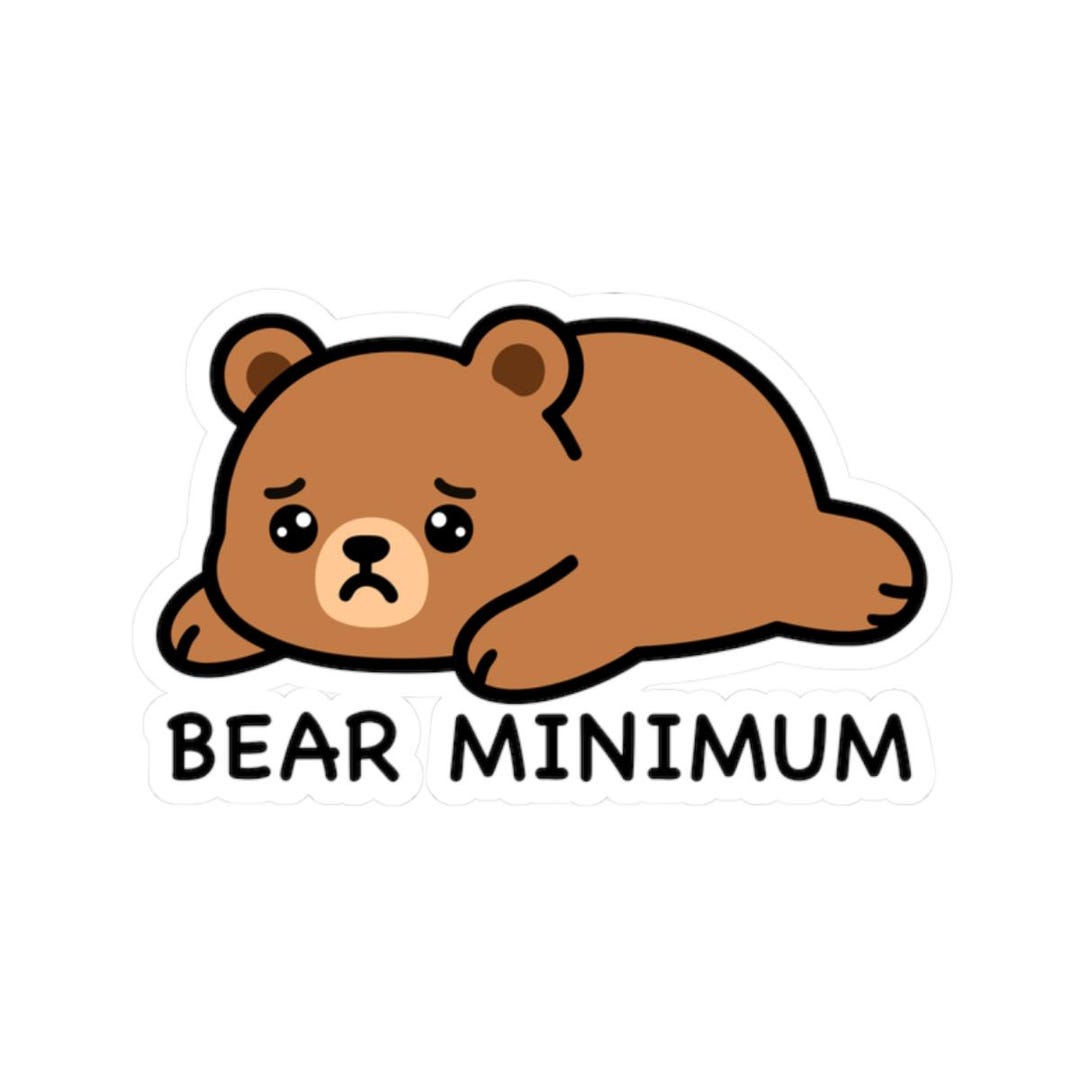 Bear Minimum Sticker - Etsy
