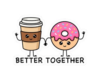 Coffee & Donut Better Together Sticker