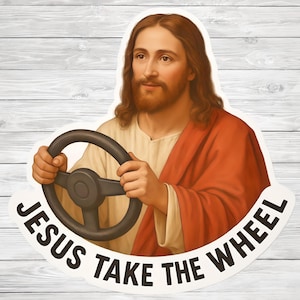 Funny “Jesus Take The Wheel” Sticker – Christian Car Decal, Faith-Based Waterproof Sticker, Jesus Sticker for Laptop, Water Bottle