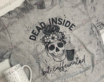 Dead Inside But Caffeinated Tee; Camisa de café; Amante del café; Camiseta de café; camisa de café; regalo para mamá; Camisa divertida para mujeres;regalo de café