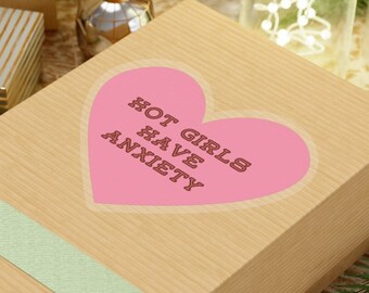 Hot Girls Have Anxiety Stickers - 4 Sizes
