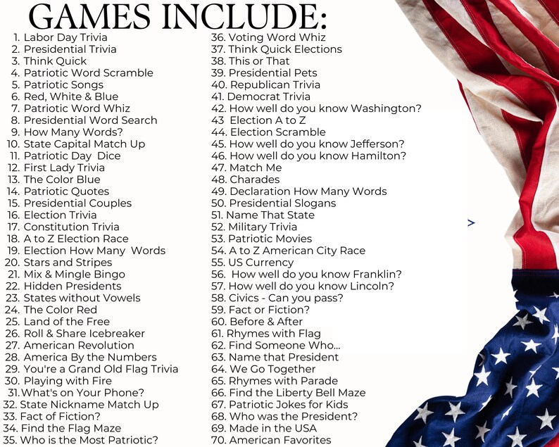 May include: A printed list titled GAMES INCLUDE: featuring 70 numbered patriotic and election-themed activities ranging from Labor Day Trivia to American Favorites, displayed alongside a vertical graphic of the American flag on the right side.