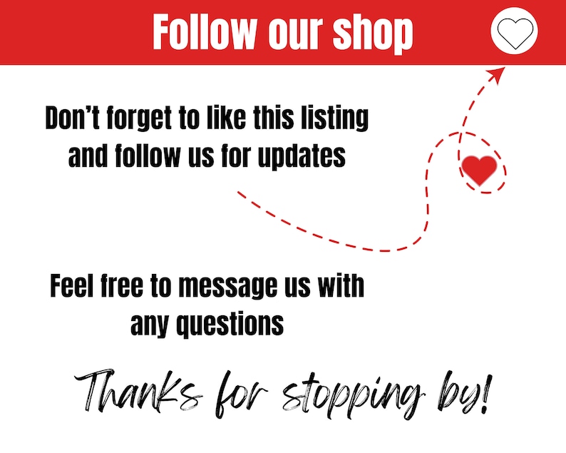 Op de afbeelding: Een witte achtergrond met rode tekst die zegt "Volg onze winkel". In de rechterbovenhoek staat een rood hartpictogram. De tekst "Vergeet niet om deze vermelding te liken en ons te volgen voor updates" staat onder de kop. Een rode stippellijn met een pijl die omhoog wijst leidt naar een rood hartpictogram. De tekst "Neem gerust contact met ons op voor vragen" staat onder het hartpictogram. De tekst "Bedankt voor het langs komen!" staat onderaan de afbeelding.