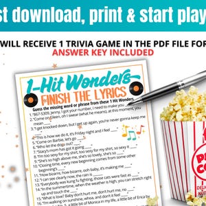 May include: A 1-Hit Wonders Finish the Lyrics trivia game sheet with a list of 16 song lyric prompts, a silver and black pen, and a red and white striped popcorn container filled with popcorn. The text reads Just download, print & start playing.